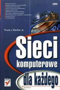 Sieci komputerowe dla każdego Sieci komputerowe dla każdego