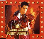 Bobby Summer - Jabba Jabba CDM (1999) Bobby Summer - Jabba Jabba CDM (1999)