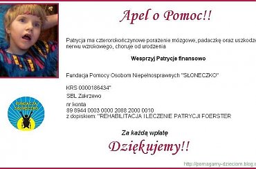 http://pomagamy.dbv.pl/ #Apel #ChoreDzieci #SŁONECZKO #darowizna #schorzenie #OpiekaRehabilitacyjna #Fiedziuszko #Fundacja #PomocCharytatywna #PomocDzieciom #PomocnaDłoń #rehabilitacja #sponsor #sponsoring #PatrycjaFoerster #padaczka #ApelOPomoc